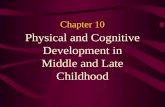 Chapter 10 Physical and Cognitive Development in Middle and Late Childhood.