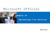 Microsoft ® Official Course Module 10 Optimizing File Services.