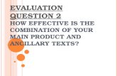 E VALUATION Q UESTION 2 H OW EFFECTIVE IS THE COMBINATION OF YOUR MAIN PRODUCT AND ANCILLARY TEXTS ?