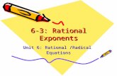 6-3: Rational Exponents Unit 6: Rational /Radical Equations.