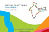 Www.teachforindia.org ARE YOU READY FOR A CHALLENGE? October 8, 2015 .