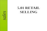 Sales 5.01 RETAIL SELLING. sales Selling as a marketing function Personal selling: A function of marketing that involves personalized, **two-way communication.