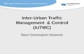 Inter-Urban Traffic Management & Control (iUTMC) Next Generation Network.