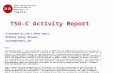 TSG-C Activity Report Presented by TSG-C NTAH Chair Anthony Soong (Huawei) asoong@huawei.com Notice Contributors grant a free, irrevocable license to 3GPP2.