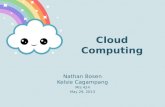 Cloud Computing Nathan Bosen Kelsie Cagampang MIS 424 May 29, 2013.