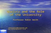 Quality and the Role of the University Professor Robin Smith robinarethusa@btinternet.com .