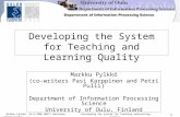 Markku Pylkkö, 24.8.2006 AMICT Workshop, PedrozavodskDeveloping the System for Teaching andLearning Quality 1 Developing the System for Teaching and Learning.