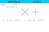 Bell Work4//2015 Factor. Yesterday’s Homework 1.Any questions? 2.Please pass your homework to the front. Make sure the correct heading is on your paper.
