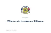 Wisconsin Insurance Alliance Fall Update Wisconsin Insurance Alliance September 21, 2015.