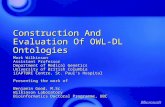 Construction And Evaluation Of OWL-DL Ontologies Mark Wilkinson Assistant Professor Department of Medical Genetics University of British Columbia iCAPTURE.