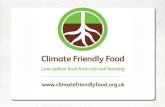 Food 31% carbon footprint (EIPRO) 80% CO2 reduction by 2050 – 450 ppm Tyndall Centre Zero Carbon Britain Campaigns like  Climate Friendly Food.