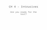 CH 4 - Intrusives Are you ready for the test?. What is country rock? Existing rock already formed.
