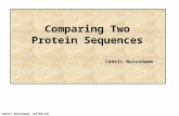 Cédric Notredame (08/10/2015) Comparing Two Protein Sequences Cédric Notredame.