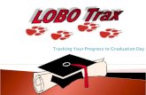  Introduction  What is LOBO Trax  How LOBO Trax is used in the Registrar’s Office  How LOBO Trax can help students  How to update an LOBO Trax report.