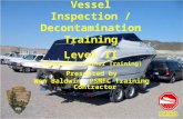 Presented by Wen Baldwin, PSMFC Training Contractor Vessel Inspection / Decontamination Training Level II (Responder/Trainer Training)