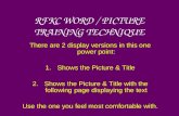 RFKC WORD / PICTURE TRAINING TECHNIQUE There are 2 display versions in this one power point: 1.Shows the Picture & Title 2.Shows the Picture & Title with.