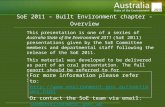 Www.environment.gov.au/soe SoE 2011 – Built Environment chapter - Overview This presentation is one of a series of Australia State of the Environment 2011.