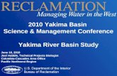 2010 Yakima Basin Science & Management Conference Yakima River Basin Study June 16, 2010 Joel Hubble, Technical Projects Biologist Columbia-Cascades Area.