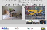 Resources in Construction / Finance Costs of Building Plant and Labour.