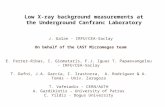 Low X-ray background measurements at the Underground Canfranc Laboratory E. Ferrer-Ribas, I. Giomataris, F.J. Iguaz T. Papaevangelou - IRFU/CEA-Saclay.