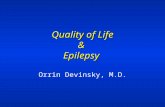 Quality of Life & Epilepsy Quality of Life & Epilepsy Orrin Devinsky, M.D.