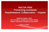 NoCVA HEN Preventing Avoidable Readmissions Collaborative - Virginia Abraham Segres, MHA Vice President, Quality and Patient Safety Virginia Hospital &