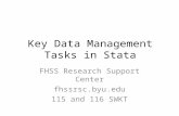 Key Data Management Tasks in Stata FHSS Research Support Center fhssrsc.byu.edu 115 and 116 SWKT.