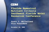 Florida Numerical Nutrient Criteria Southwest Florida Water Resources Conference Scott I. McClelland Vice President November 20, 2009.