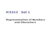 ICS312 Set 1 Representation of Numbers and Characters.
