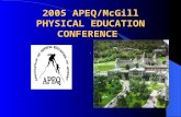 2005 APEQ/McGill PHYSICAL EDUCATION CONFERENCE.. Dr. Jennifer Wall Keynote Address.