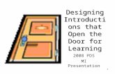 1 Designing Introductions that Open the Door for Learning 2008 PDS MI Presentation.