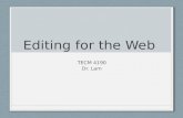 Editing for the Web TECM 4190 Dr. Lam. What makes a website “good” Write down some characteristics that you consider define a “good” website.