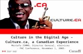 Culture in the Digital Age – Culture.ca, a Canadian Experience Mostafa ZOMMO, Director General, eServices - PNC Conference, November 1, 2005-