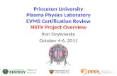 Princeton University Plasma Physics Laboratory EVMS Certification Review NSTX Project Overview Ron Strykowsky October 4-6, 2011.