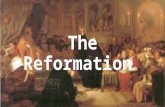 The Reformation. Causes of the Reformation Financial corruption, Abuse of power, Immorality Unfair taxation Sale of indulgences.