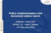 Policy implementation and document status report Address Policy SIG APNIC 15, Taipei, Taiwan 27 February 2003.