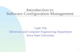 1 Introduction to Software Configuration Management CprE 556 Electrical and Computer Engineering Department Iowa State University.
