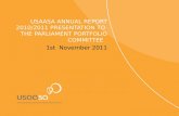 USAASA ANNUAL REPORT 2010/2011 PRESENTATION TO THE PARLIAMENT PORTFOLIO COMMITTEE 1st November 2011.