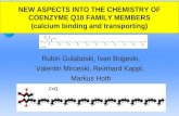 NEW ASPECTS INTO THE CHEMISTRY OF COENZYME Q10 FAMILY MEMBERS (calcium binding and transporting) Rubin Gulaboski, Ivan Bogeski, Valentin Mirceski, Reinhard.