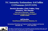 TC Intensity Estimation: SATellite CONsensus (SATCON) Derrick Herndon, Chris Velden, Tony Wimmers, Tim Olander International Workshop on Tropical Cyclone.