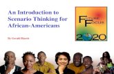 An Introduction to Scenario Thinking for African-Americans By Gerald Harris.