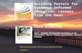 Building Portals for Evidence Informed Education: Lessons from the Dead Mike Blamires email Michael.Blamires@canterbury.ac.uk Canterbury Christ Church.