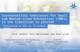 Sustainability indicators for Small and Medium- sized Enterprises (SMEs) in the transition to provide Product-Service Systems (PSS) Erik Sundin 1, Elin.