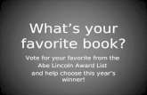 What’s your favorite book? Vote for your favorite from the Abe Lincoln Award List and help choose this year’s winner!
