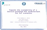 Towards the scalability of a Service-oriented PCE architecture for IoT scenarios Vitor Barbosa C. Souza Xavi Masip Bruin Eva Marin Tordera CRAAX - Technical.