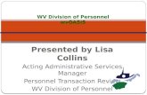 Presented by Lisa Collins Acting Administrative Services Manager Personnel Transaction Review WV Division of Personnel WV Division of Personnel wvOASIS.