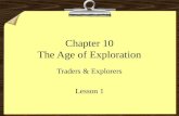 Chapter 10 The Age of Exploration Traders & Explorers Lesson 1.