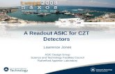 A Readout ASIC for CZT Detectors Lawrence Jones ASIC Design Group Science and Technology Facilities Council Rutherford Appleton Laboratory.