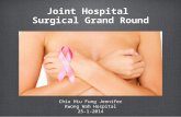 Joint Hospital Surgical Grand Round Chiu Hiu Fung Jennifer Kwong Wah Hospital 25-1-2014 Chiu Hiu Fung Jennifer Kwong Wah Hospital 25-1-2014.