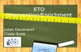 ETO Intervention/Enrichment Julian Davenport Cisely Scott.